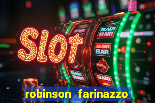 robinson farinazzo casal patente